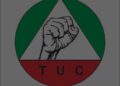 TUC Ultimatum: FG Has 7 Days to Withdraw “No Work No Pay” Directive