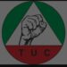 TUC Ultimatum: FG Has 7 Days to Withdraw “No Work No Pay” Directive