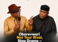 “Oborevwori Not Your Rival, Stop Drama”–Aniagwu Tells Omo-Age