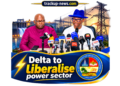 Delta State Govt Moves to End Power Monopoly, Woos Investors- Aniagwu